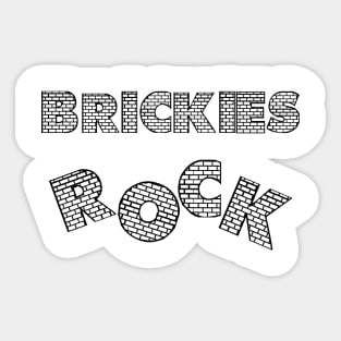 BRICKIES ROCK! Sticker